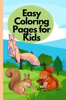Easy Coloring Pages for Kids: A Fun and Educational Coloring Adventure for Kids!