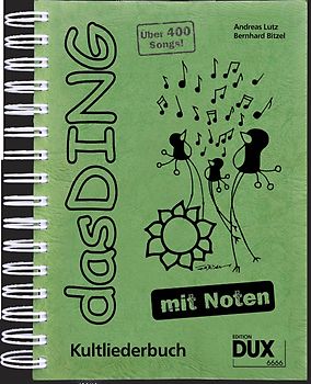 Das Ding mit Noten. Kultliederbuch