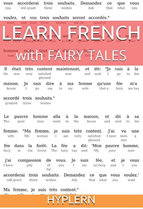 Learn French with Fairy Tales: Interlinear French to English (Learn French with Interlinear Stories for Beginners and Advanced Readers, Band 3)