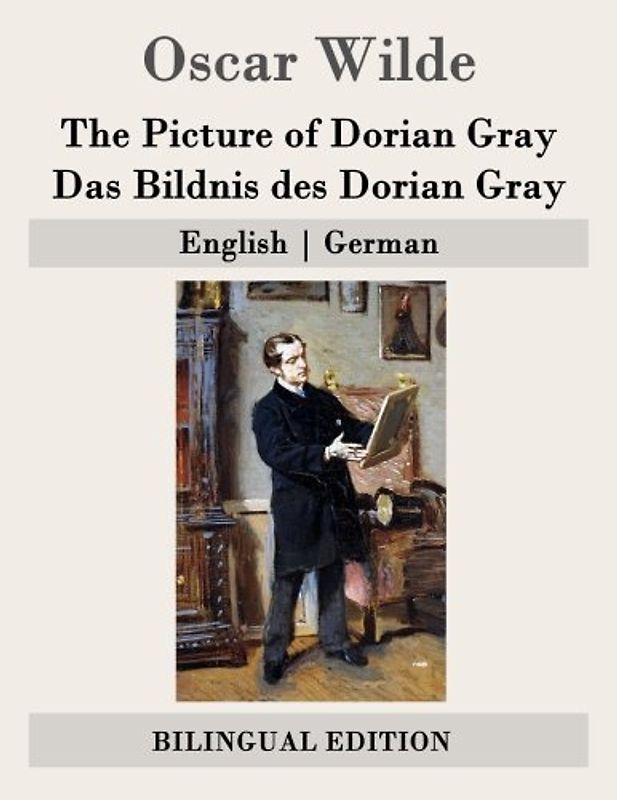 The Picture of Dorian Gray / Das Bildnis des Dorian Gray: English | German