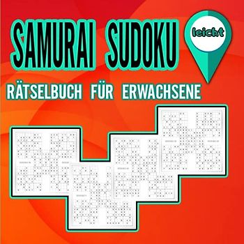 Samurai Sudoku Rätselbuch für Erwachsene leicht: Rätselbuch zur Formung des Gehirns / Aktivitätsbuch für Erwachsene / Einfache Samurai-Sudoku-Rätsel