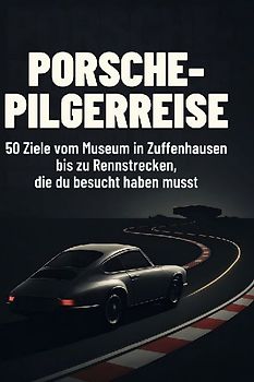 Porsche-Pilgerreise