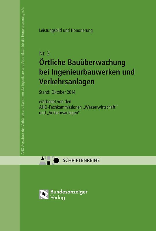 Örtliche Bauüberwachung bei Ingenieurbauwerken und Verkehrsanlagen – Leistungsbild und Honorierung