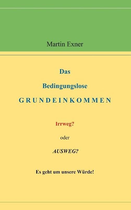 Das Bedingungslose Grundeinkommen