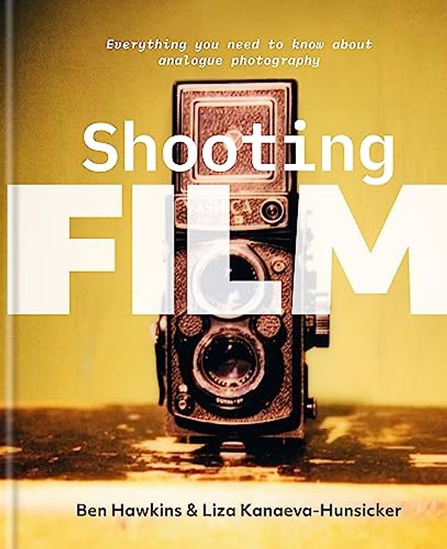 Shooting Film: Everything You Need to Know About Analogue Photography