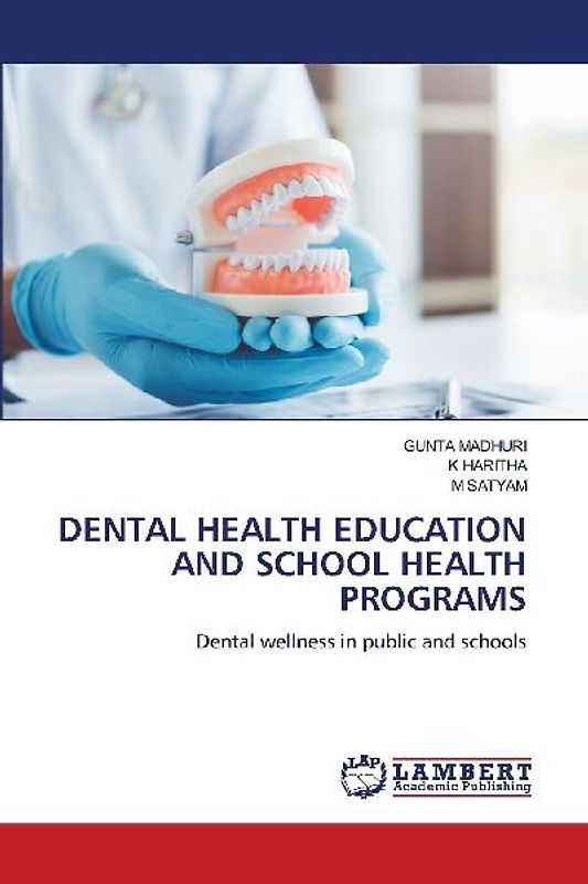 DENTAL HEALTH EDUCATION AND SCHOOL HEALTH PROGRAMS