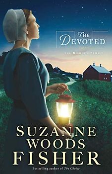 Devoted: A Novel (Bishop's Family, Band 3)