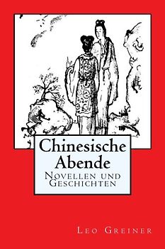 Chinesische Abende: Novellen und Geschichten