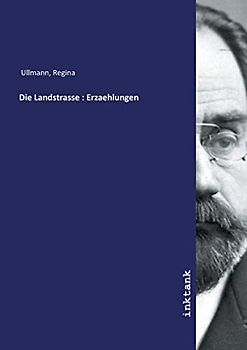 Die Landstrasse : Erzaehlungen