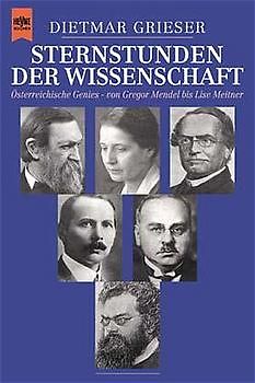Sternstunden der Wissenschaft. Österreichische Genies von G. Mendel bis L. Meitner