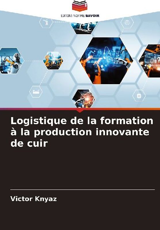 Logistique de la formation à la production innovante de cuir