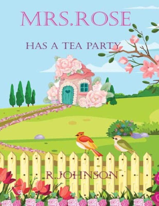 Ms.Rose: Has A Tea Party