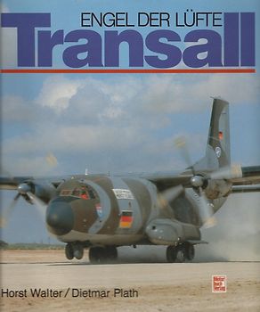 Transall. Engel der Lüfte