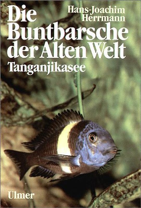 Die Buntbarsche der Alten Welt - Tanganjikasee