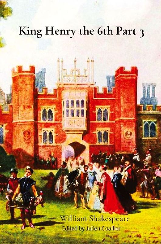King Henry the 6th Part 3