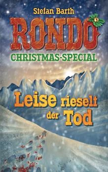 RONDO: Leise rieselt der Tod
