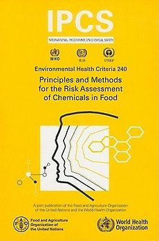 Principles and Methods for the Risk Assessment of Chemicals in Food