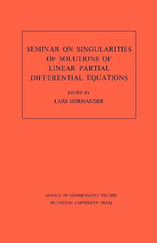 Seminar on Singularities of Solutions of Linear Partial Differential Equations