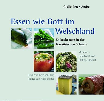 Essen wie Gott im Welschland