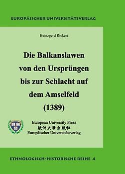 Einleitung in die Geschichte der Balkanslawen von den Ursprüngen zur Schlacht auf dem Amselfeld (1389)