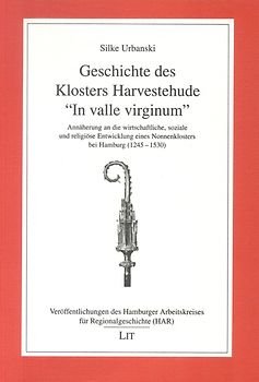 Geschichte des Klosters Harvestehude - "In valle virginum"