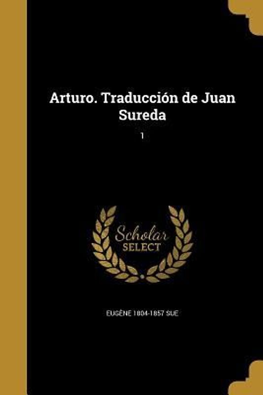 Arturo. Traducción de Juan Sureda; 1