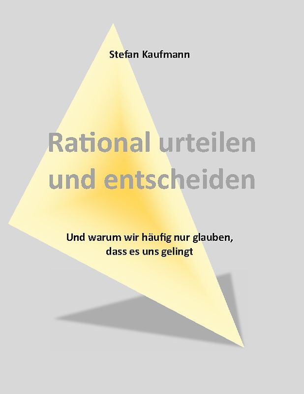 Rational urteilen und entscheiden