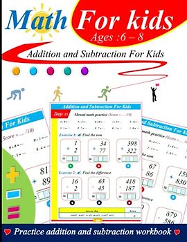 Addition and subtraction for kids: 100 practice pages with answer key
