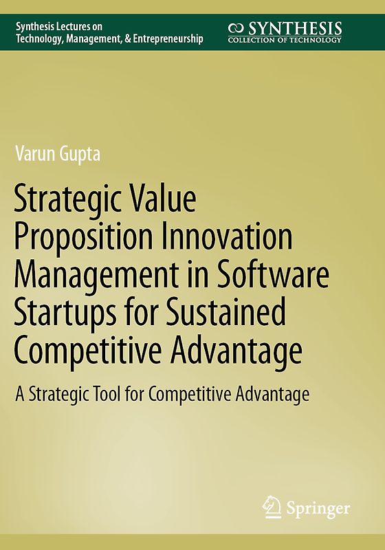 Strategic Value Proposition Innovation Management in Software Startups for Sustained Competitive Advantage
