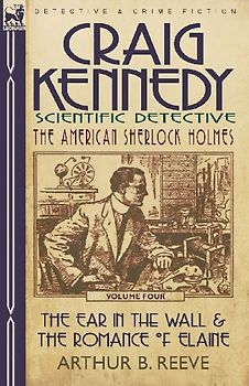 Craig Kennedy-Scientific Detective