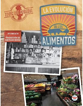 La Evolución de Los Alimentos