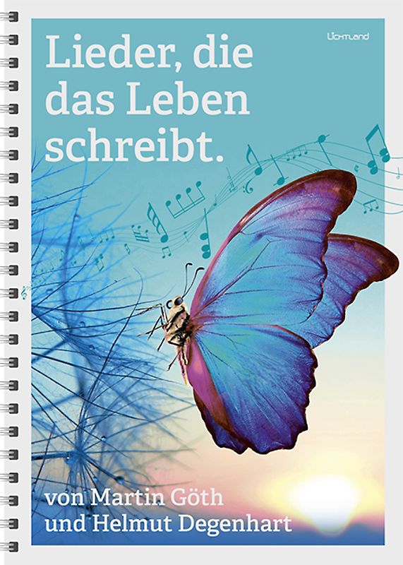 Lieder, die das Leben schreibt.
