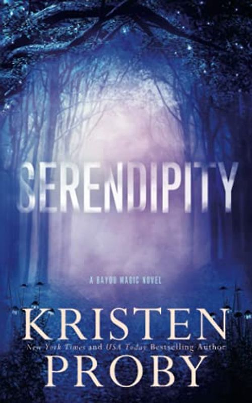 Serendipity: A Bayou Magic Novel