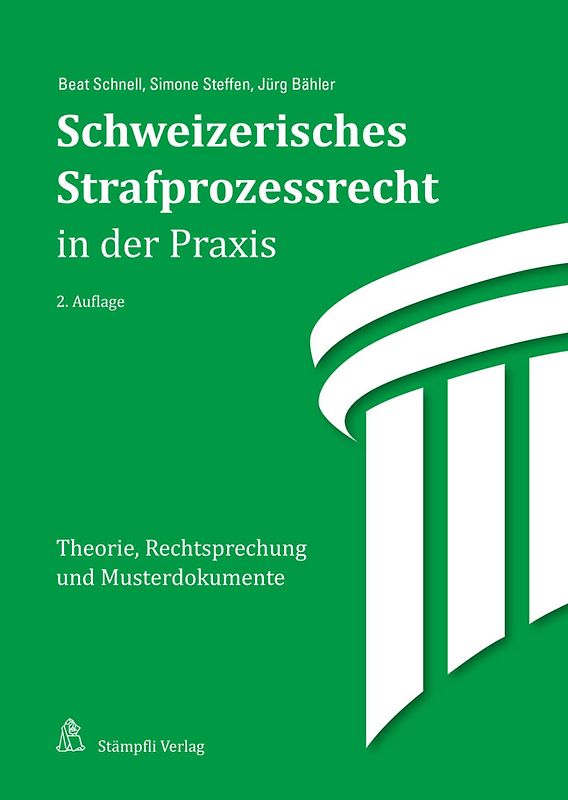 Schweizerisches Strafprozessrecht in der Praxis