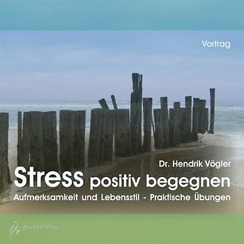 Stress positiv begegnen