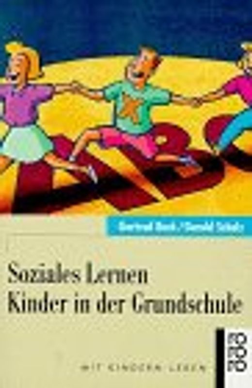 Soziales Lernen - Kinder in der Grundschule. (Mit Kindern leben)