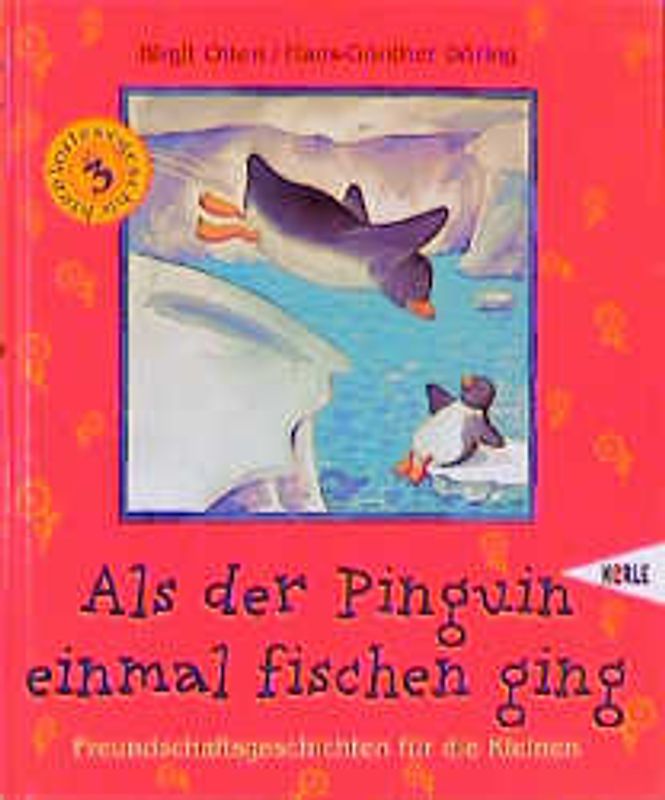Als der Pinguin einmal fischen ging. Freundschaftsgeschichten für die Kleinen