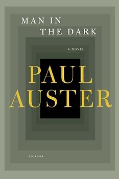 Man in the Dark - Auster, Paul
