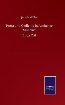 Prosa und Gedichte in Aachener Mundart