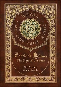 The Sign of the Four (Royal Collector's Edition) (Case Laminate Hardcover with Jacket)