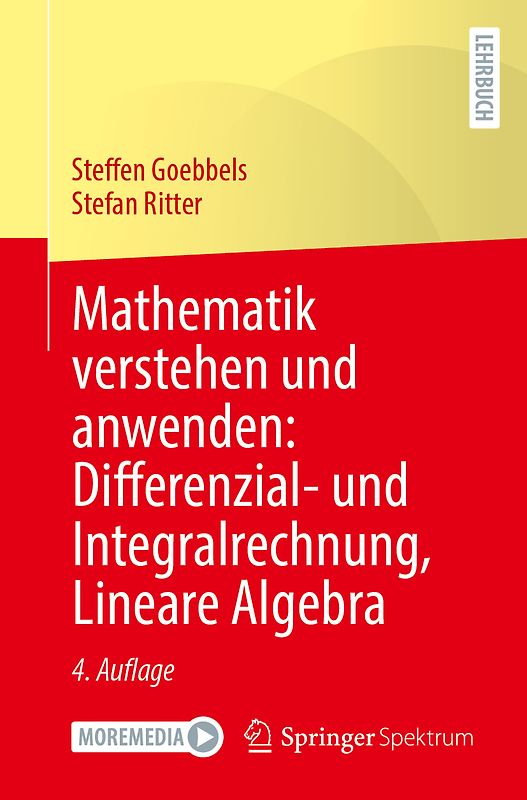 Mathematik verstehen und anwenden: Differenzial- und Integralrechnung, Lineare Algebra