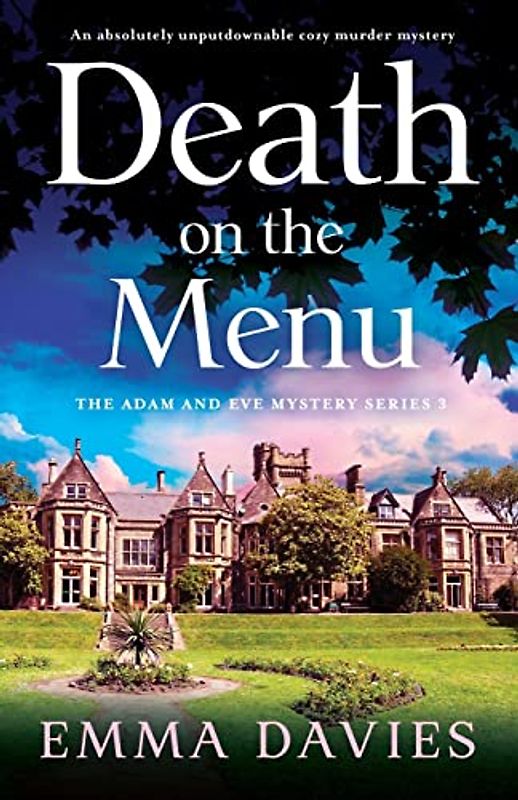 Death on the Menu: An absolutely unputdownable cozy murder mystery (The Adam and Eve Mystery Series, Band 3)