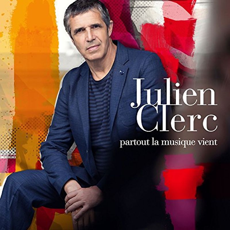 Clerc,Julien - Partout la Musique Vient (Ltd.Edition)
