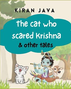 The cat who scared Krishna and other tales