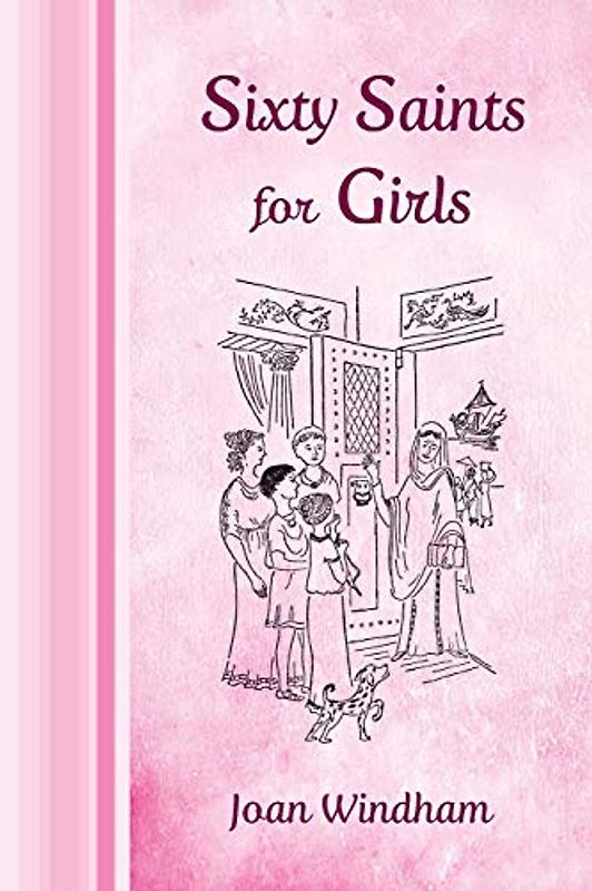 Sixty Saints for Girls