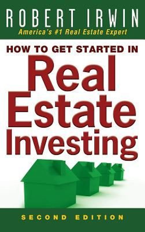 How to Get Started in Real Estate Investing