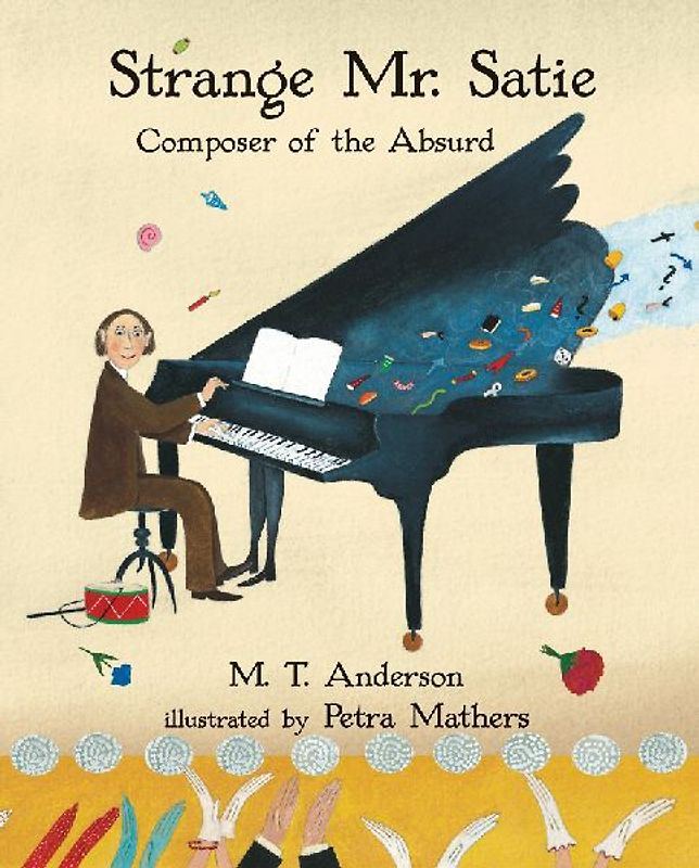 Strange Mr. Satie: Composer of the Absurd