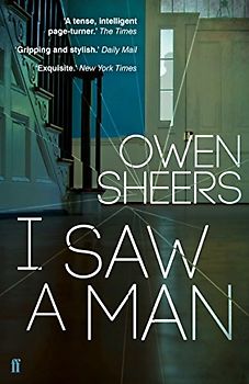 I Saw a Man - Sheers, Owen