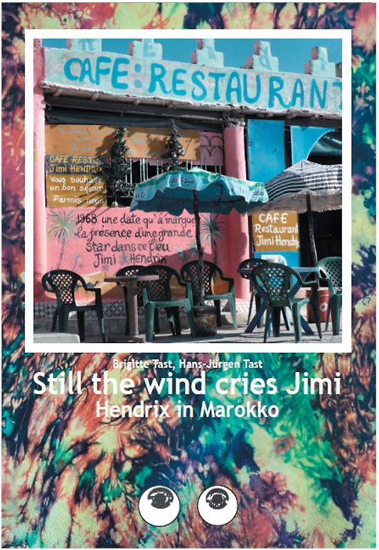 Still the wind cries Jimi. Hendrix in Marokko