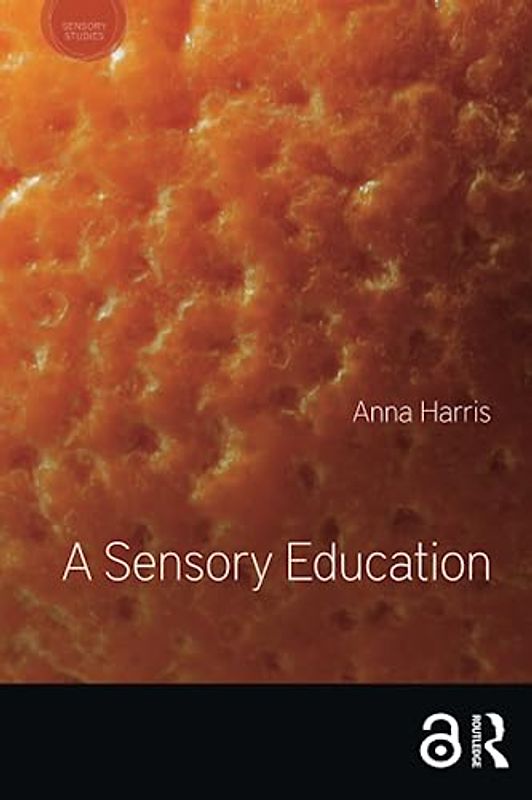 A Sensory Education (Sensory Studies)